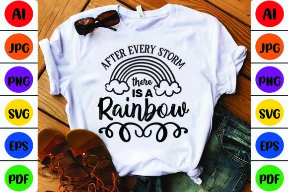 After Every Storm Rainbow Graphics for T-Shirt Designs