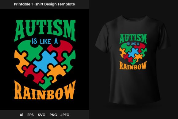 Autism is Like a Rainbow T-Shirt Graphic Design
