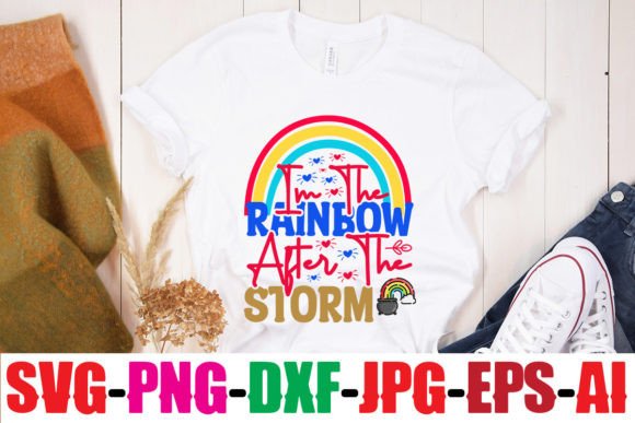 Im the Rainbow After the Storm Graphics & T-Shirt Designs Review