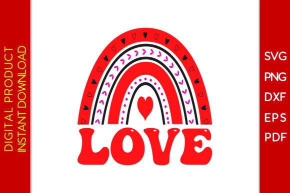 Love Rainbow Valentine's Day SVG Graphics for T-Shirt Designs