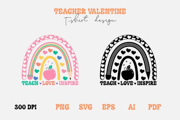 Teach Love Inspire Boho Rainbow Graphics for Crafters and T-Shirt Designs